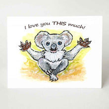 Load image into Gallery viewer, greeting card, illustrated with a koala with its arm stretched out, with the text "I love you THIS much!"
