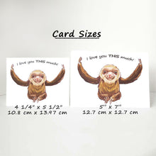 Load image into Gallery viewer, Two sloth cards next to each other for size comparison, measuring 4 1/14" x 5 1/2", and 5" x 7"
