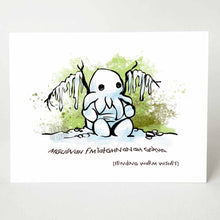 Load image into Gallery viewer, a greeting card that says, "mgulnah fm'latghnanah gotha" and "[sending warm wishes]" underneath. above, is an illustration of a snowman in the shape of a cute Cthulhu, with branches and icicles in place of its wings
