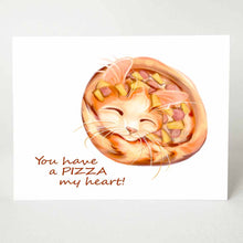 Load image into Gallery viewer, a greeting card with an illustration of an orange cat shaped like a pizza, covered in Hawaiian toppings. Text says "You have a PIZZA my heart!"
