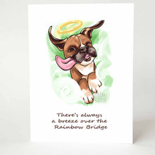 Load image into Gallery viewer, a greeting card with an illustration of a smiling boxer dog, as an angel, with the wind blowing through its ears and tongue hanging out. the card reads, "there's always a breeze over the rainbow bridge"
