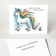 Load image into Gallery viewer, A collage of two images: the top image is a funny greeting card with a rainbow unicorn, and its poop on the ground. Text reads,"You're a lot like unicorn poop.." The bottom image shows the inside of the card, which reads,"magical, and a little squishy. Happy Birthday!"
