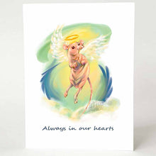 Load image into Gallery viewer, A greeting card with art of a hairless rat with angel wings and a halo, flying through a cloudy sky. the card reads, "always in our hearts"
