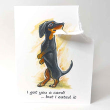 Load image into Gallery viewer, Hungry Dachshund Greeting Card - Funny Torn Paper Card
