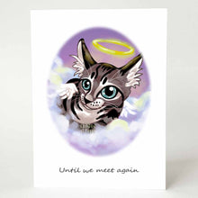 Load image into Gallery viewer, A greeting card with art of a tabby cat with blue gray eyes, angel wings and a halo. it sits on the clouds against a purple and pink sky. The card reads, "until we meet again"
